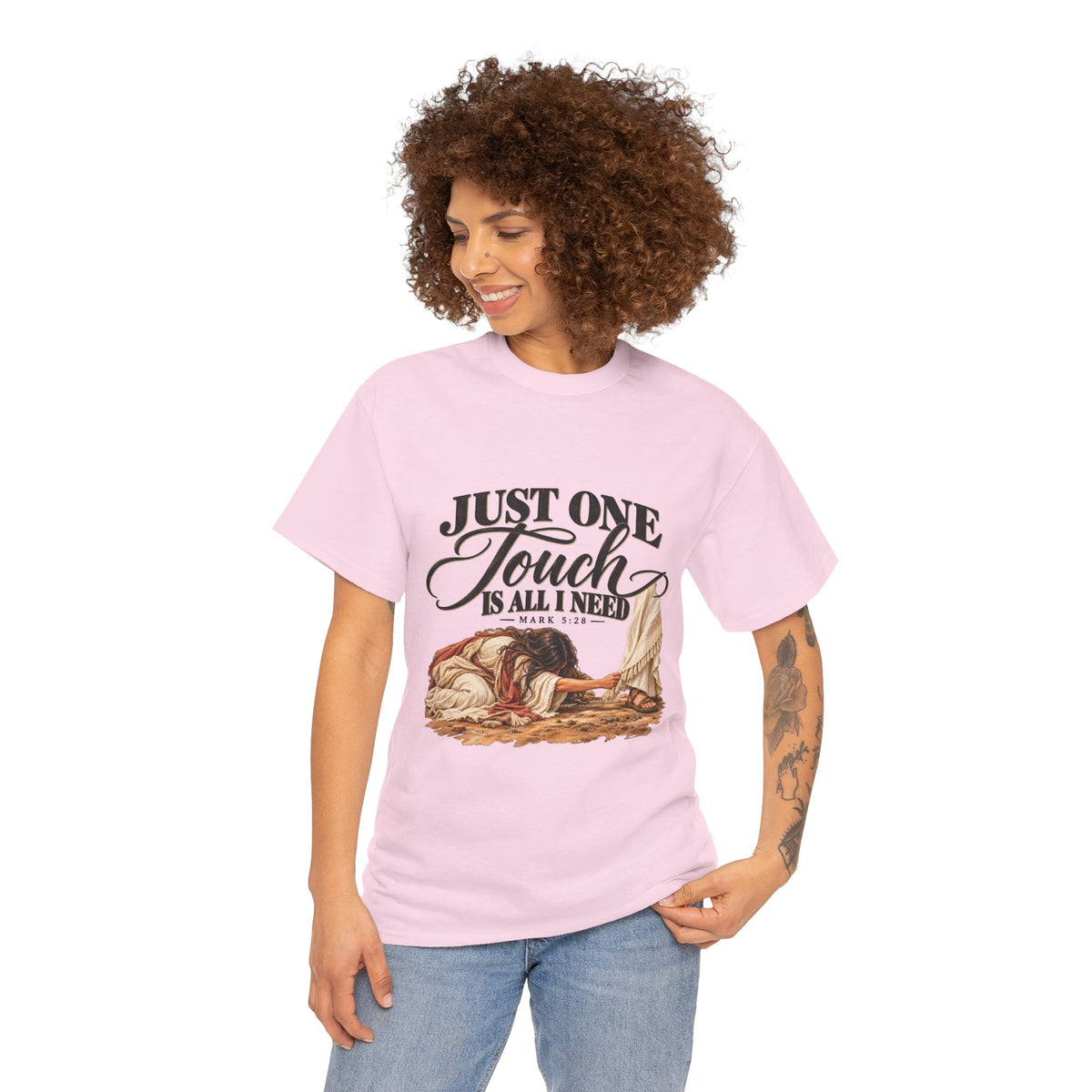 Just One Touch Is All I Need Christian Graphic Tee