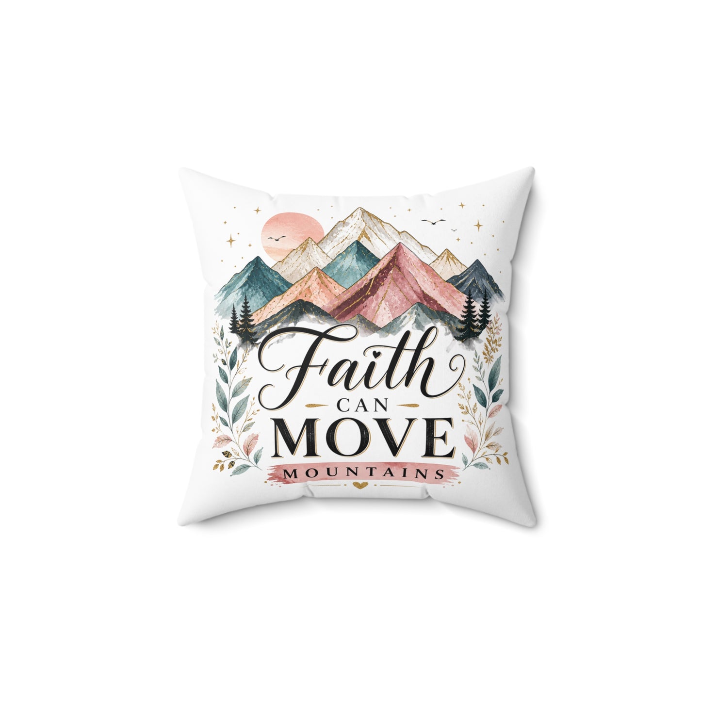 Faith Can Move Mountains Throw Pillow —Home Decor