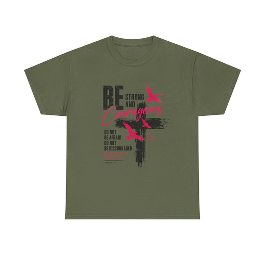 Be Strong and Courageous Christian T-Shirt