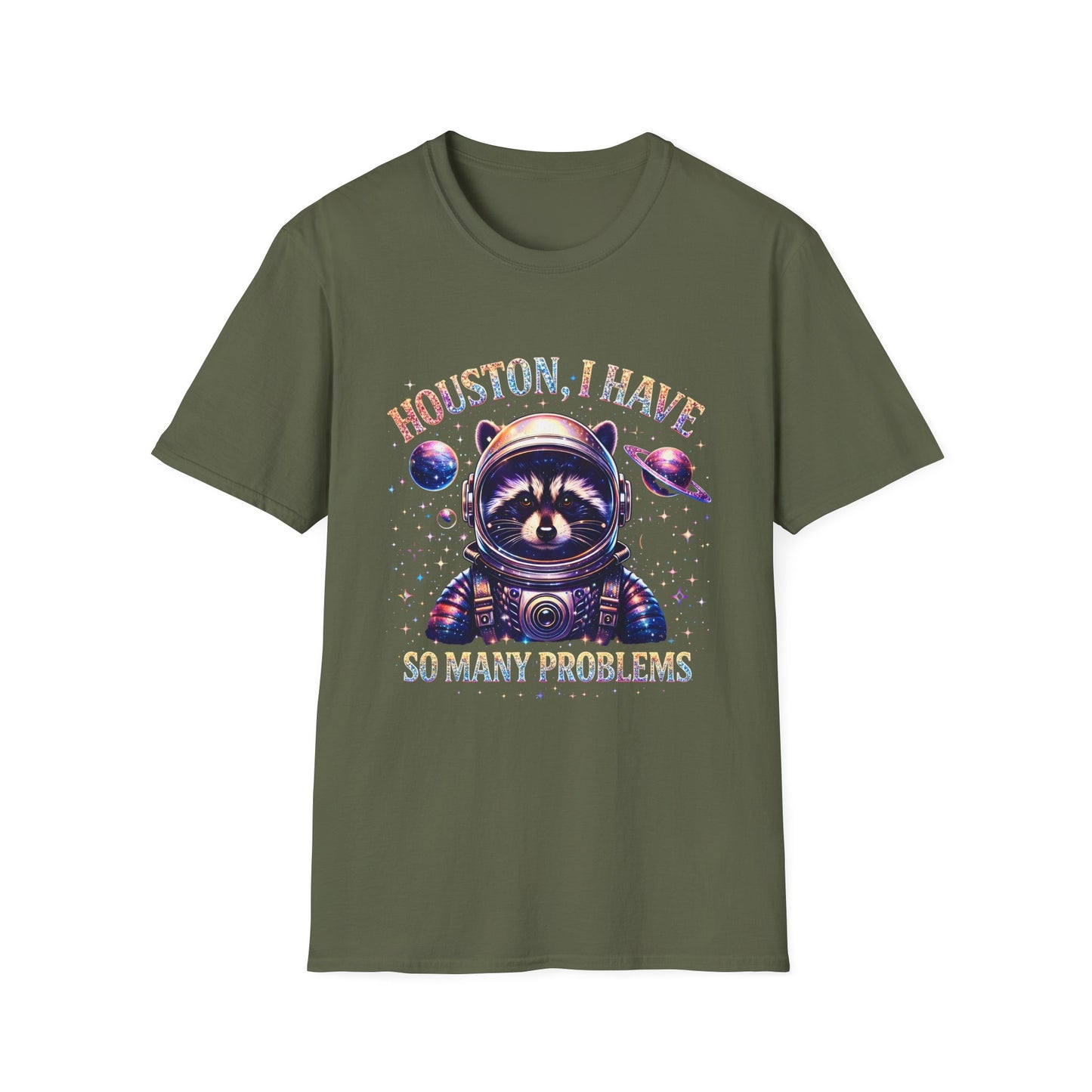 Houston, I Have So Many Problems T-Shirt