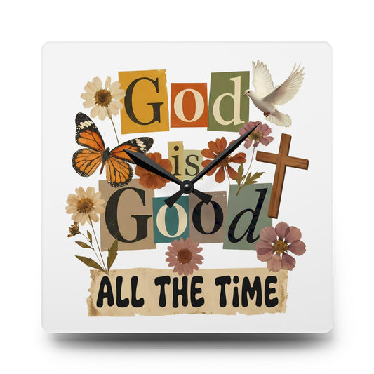 God Is Good All The Time Acrylic Wall Clock — Christian Floral Cross Home Decor