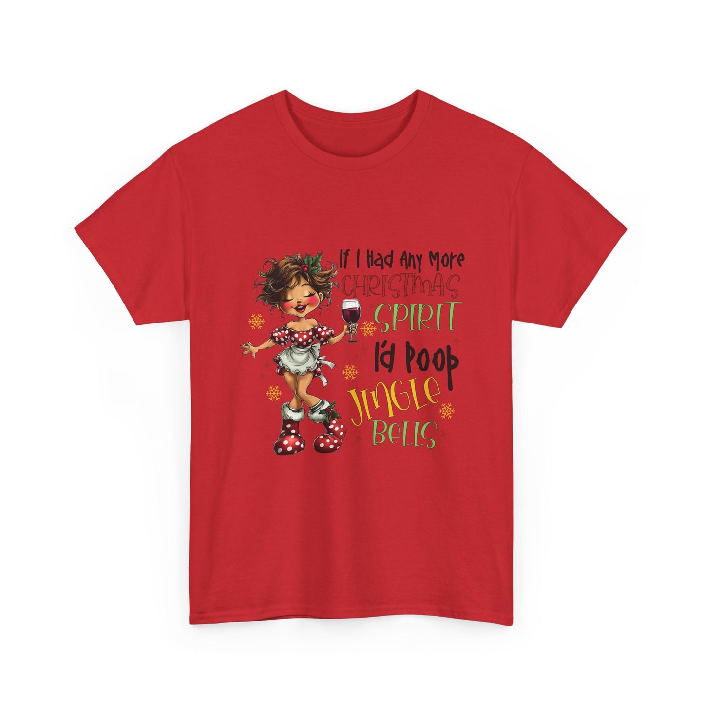 If I Had Any More Christmas Spirit I would poop Jingle Bells T-shirt