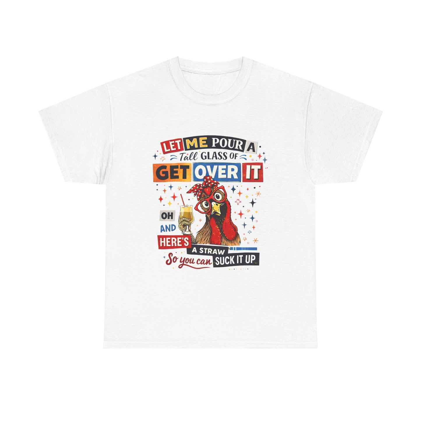 Get Over It Tee — Funny Rooster Graphic
