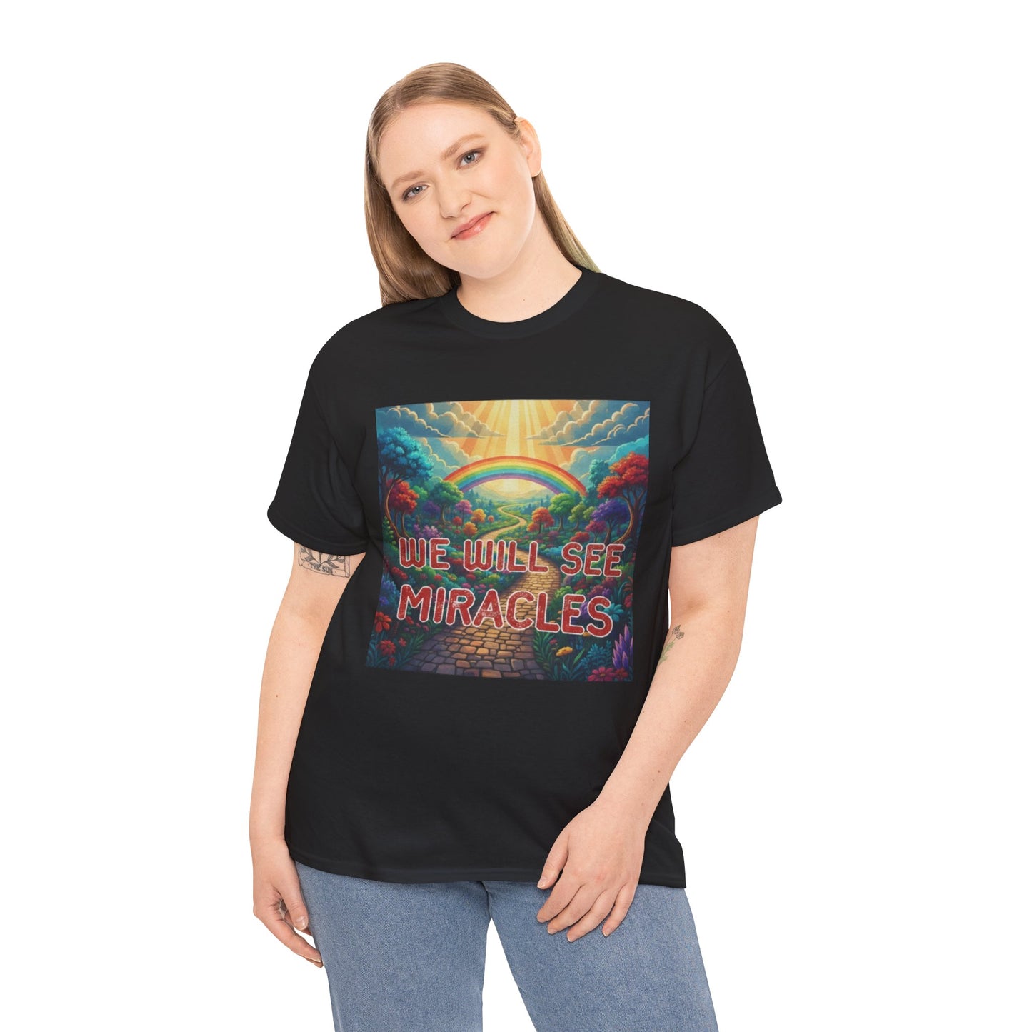 We Will See Miracles T-Shirt — Inspirational Rainbow Graphic Tee