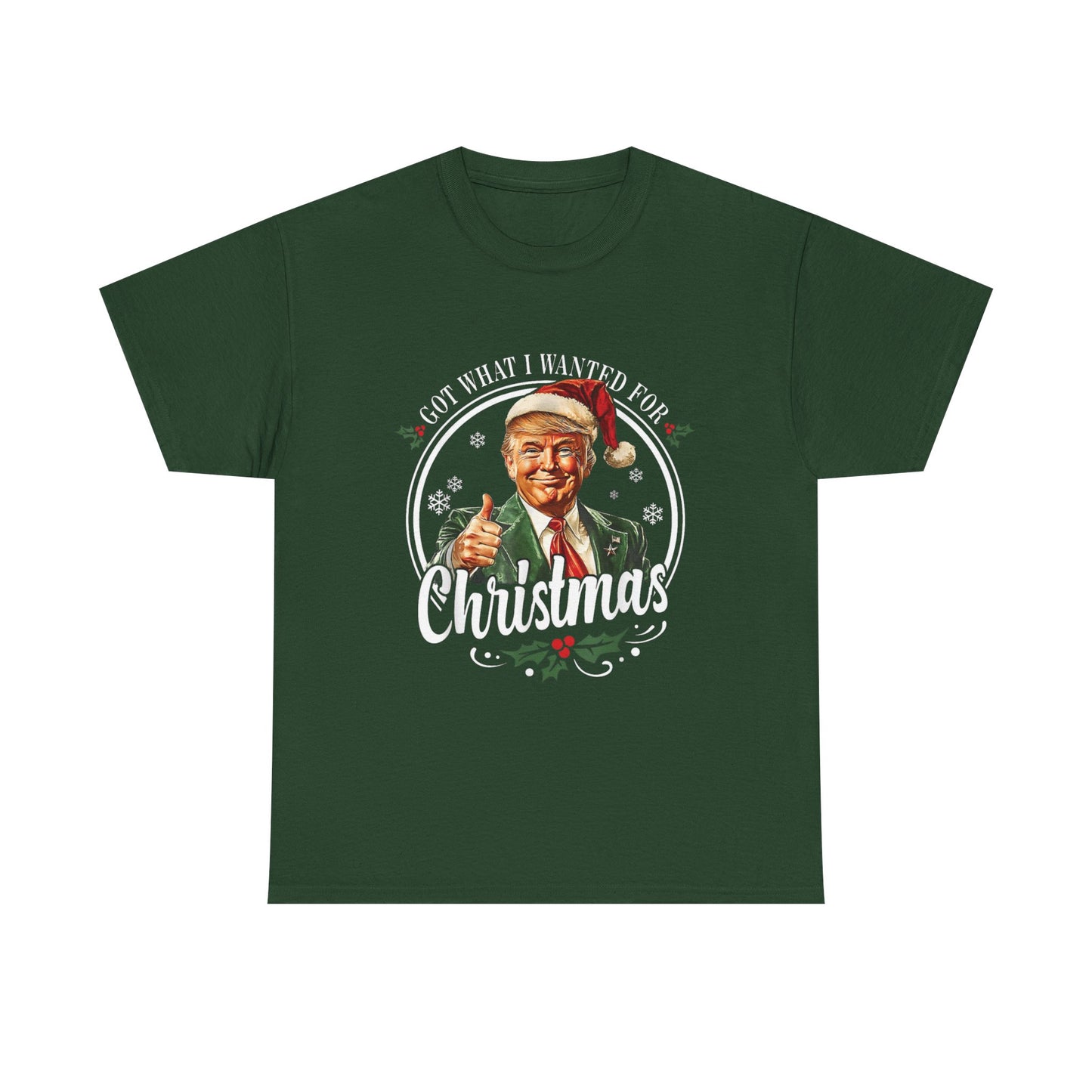 Got What I Wanted For Christmas Trump Tee