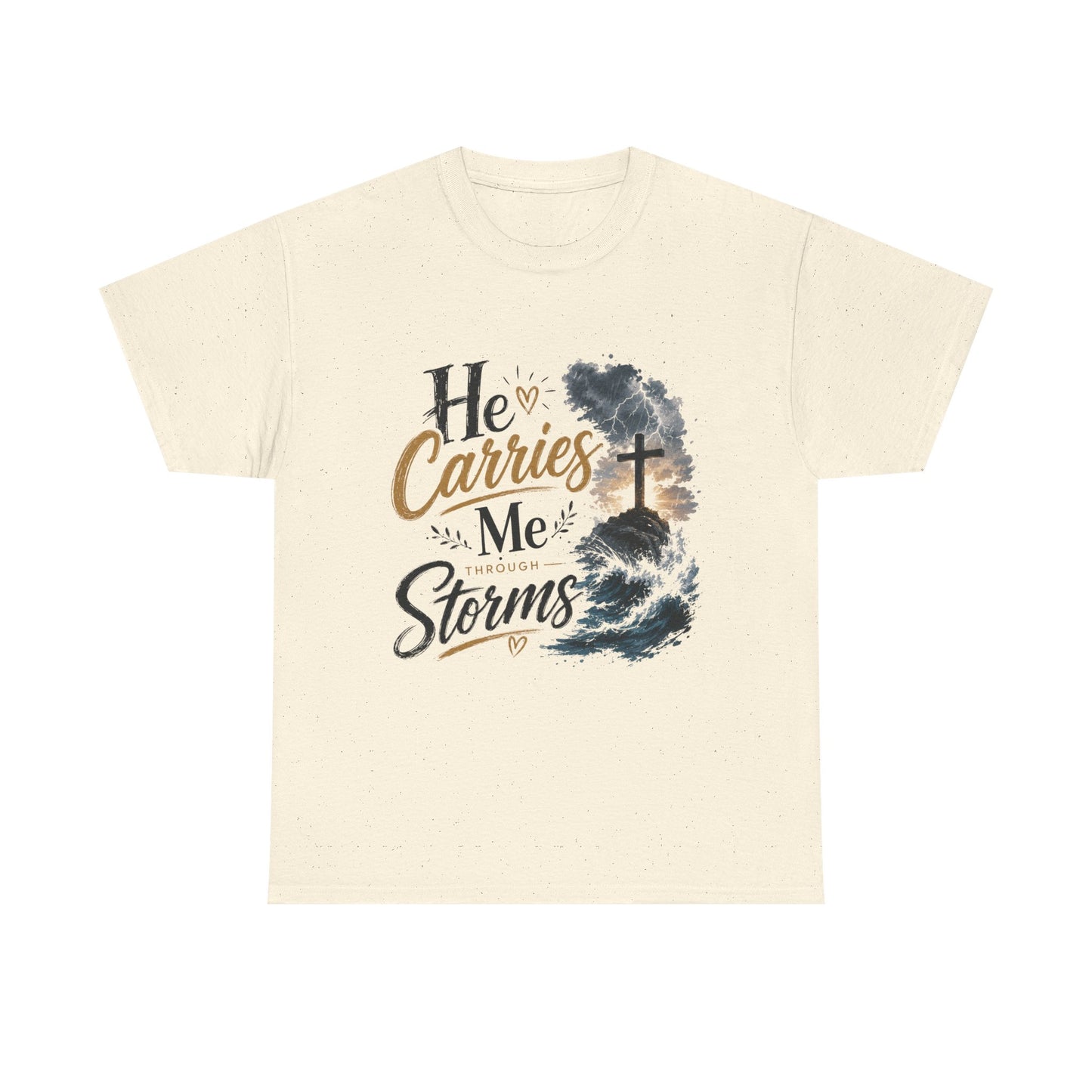He Carries Me Through Storms Tshirt