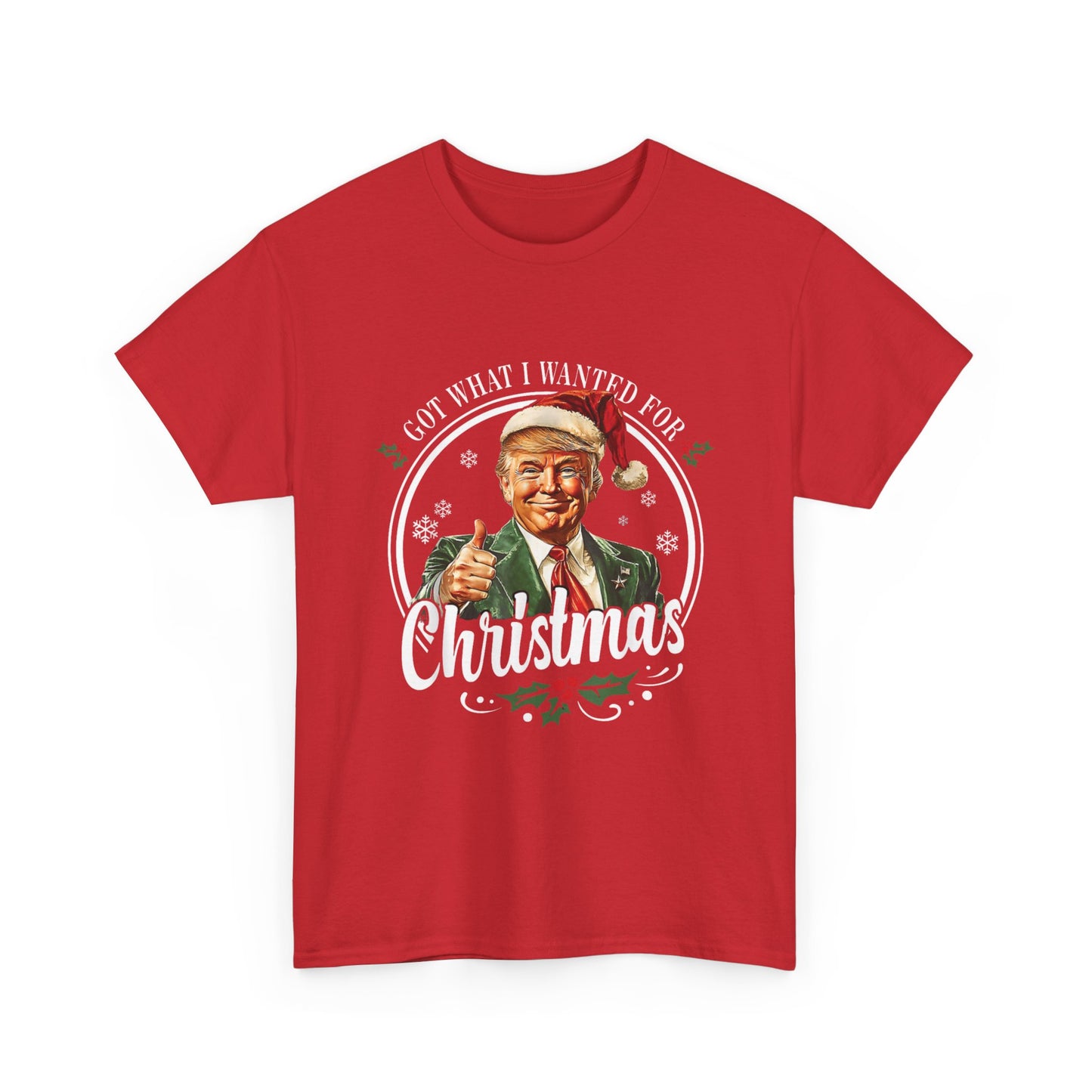 Got What I Wanted For Christmas Trump Tee
