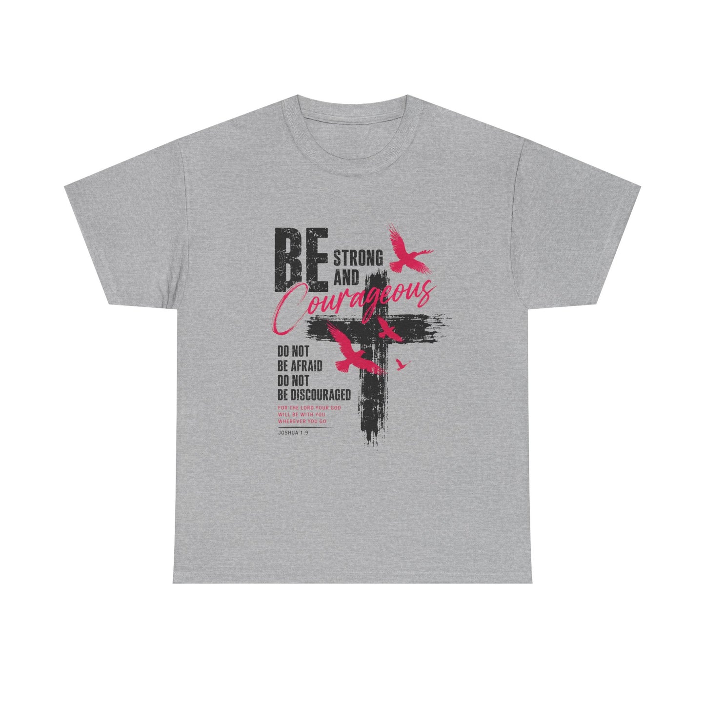Be Strong and Courageous Christian T-Shirt