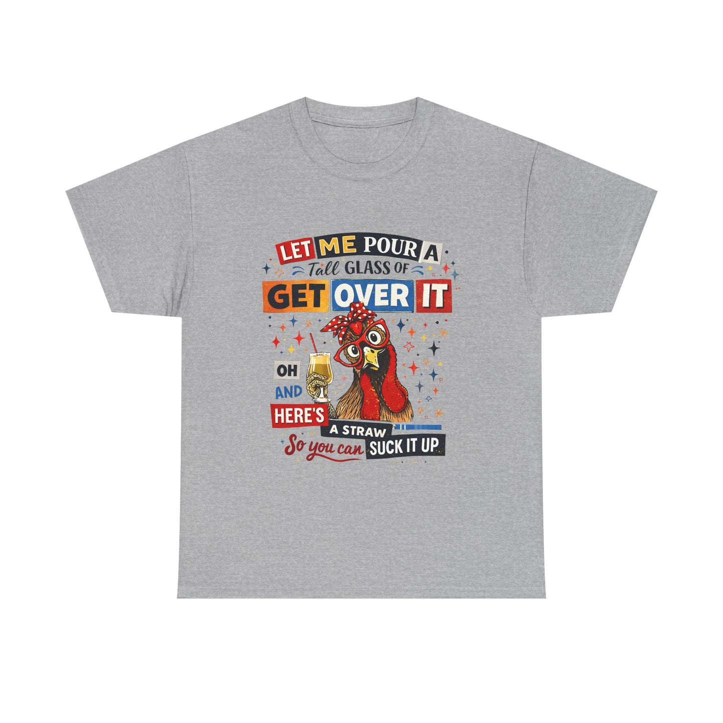 Get Over It Tee — Funny Rooster Graphic