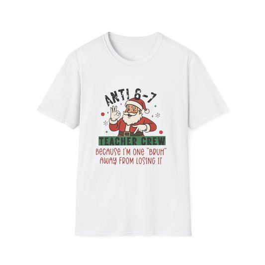 Teacher Crew Christmas T‑Shirt — “Anti 6-7” Funny Santa Holiday Tee